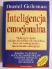 INTELIGENCJA EMOCJONALNA - Daniel Goleman 1997